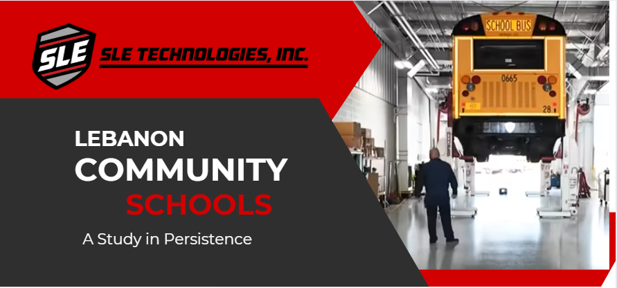 Pictured: a red and black case study graphic with an SLE Technologies, Inc., logo, a picture of a school bus on mobile lifts, and the words, "Lebanon Community Schools: A Study in Persistence."